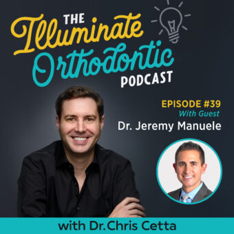 Ep. 39: Dr. Jeremy Manuele Expanding Orthodontic Horizons: Dr. Jeremy Manuele on MARPE, Chairside Aligner Refinements & Remote Monitoring